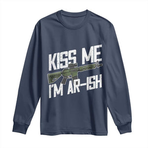 Kiss Me Im ARish Funny St Patricks Day Long Sleeve Shirt Tactical Irish Humor for Gun Enthusiasts TS02 Navy Print Your Wear