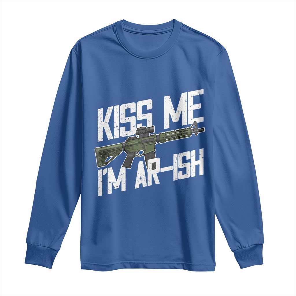 Kiss Me Im ARish Funny St Patricks Day Long Sleeve Shirt Tactical Irish Humor for Gun Enthusiasts TS02 Royal Blue Print Your Wear