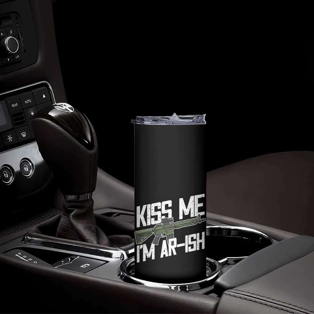 Kiss Me Im ARish Funny St Patricks Day Skinny Tumbler Tactical Irish Humor for Gun Enthusiasts TS02 Print Your Wear