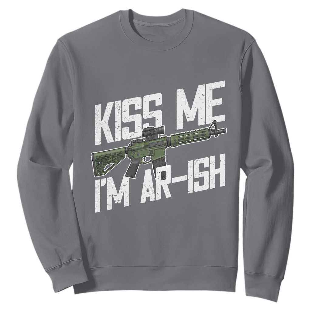 Kiss Me Im ARish Funny St Patricks Day Sweatshirt Tactical Irish Humor for Gun Enthusiasts TS02 Charcoal Print Your Wear