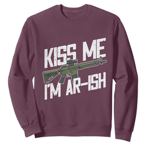 Kiss Me Im ARish Funny St Patricks Day Sweatshirt Tactical Irish Humor for Gun Enthusiasts TS02 Maroon Print Your Wear