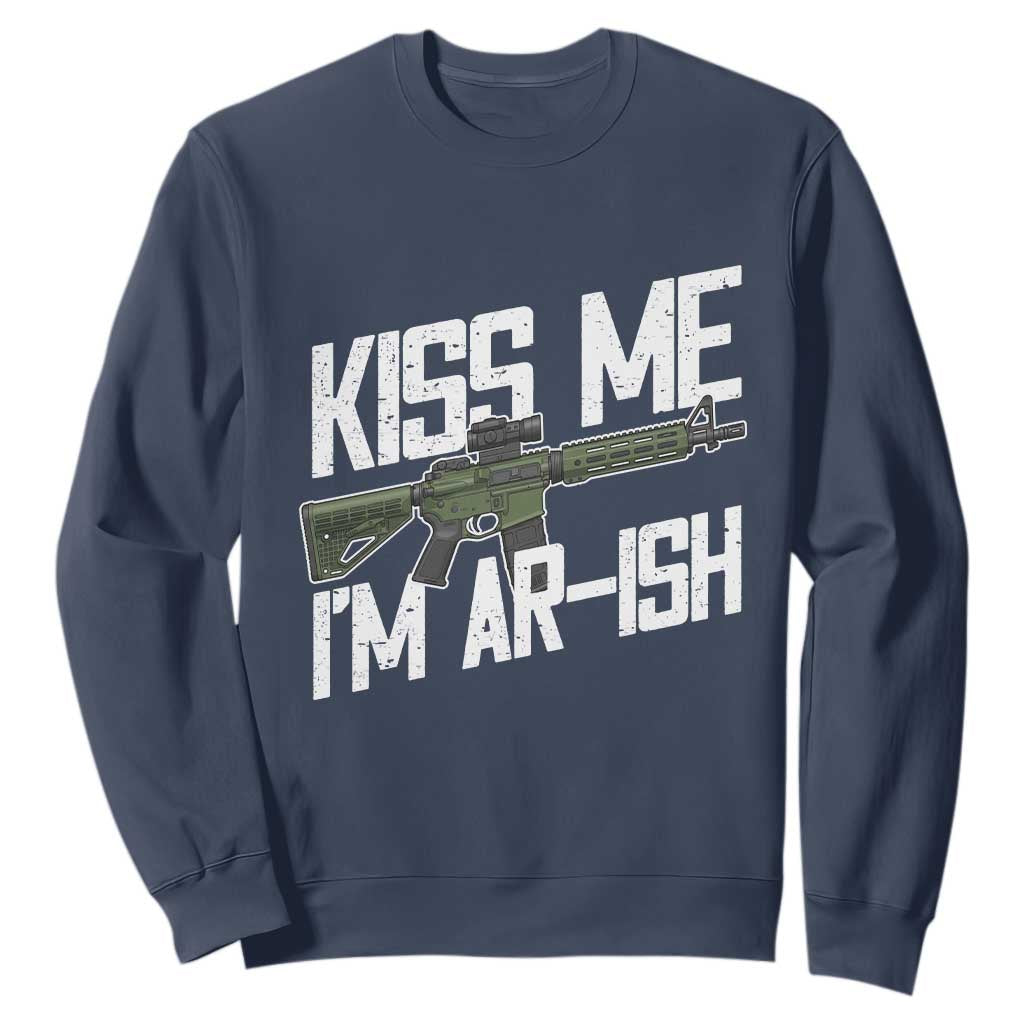 Kiss Me Im ARish Funny St Patricks Day Sweatshirt Tactical Irish Humor for Gun Enthusiasts TS02 Navy Print Your Wear