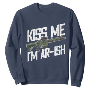 Kiss Me Im ARish Funny St Patricks Day Sweatshirt Tactical Irish Humor for Gun Enthusiasts TS02 Navy Print Your Wear