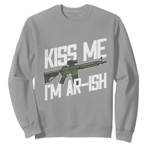Kiss Me Im ARish Funny St Patricks Day Sweatshirt Tactical Irish Humor for Gun Enthusiasts TS02 Sport Gray Print Your Wear