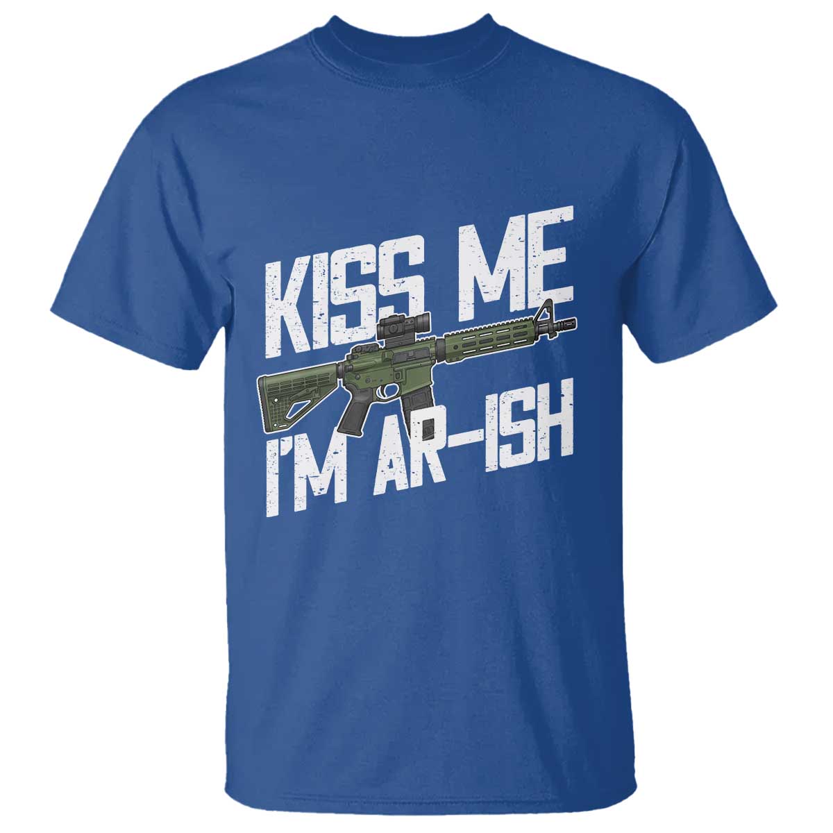 Kiss Me Im ARish Funny St Patricks Day T Shirt Tactical Irish Humor for Gun Enthusiasts TS02 Royal Blue Print Your Wear