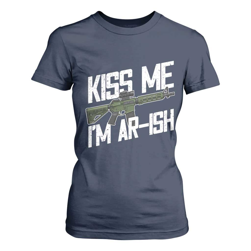 Kiss Me Im ARish Funny St Patricks Day T Shirt For Women Tactical Irish Humor for Gun Enthusiasts TS02 Navy Print Your Wear