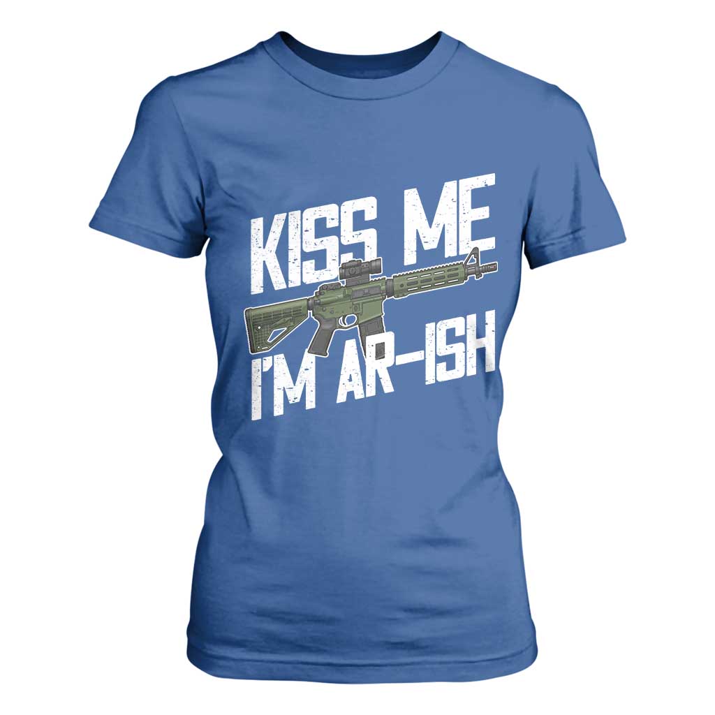 Kiss Me Im ARish Funny St Patricks Day T Shirt For Women Tactical Irish Humor for Gun Enthusiasts TS02 Royal Blue Print Your Wear