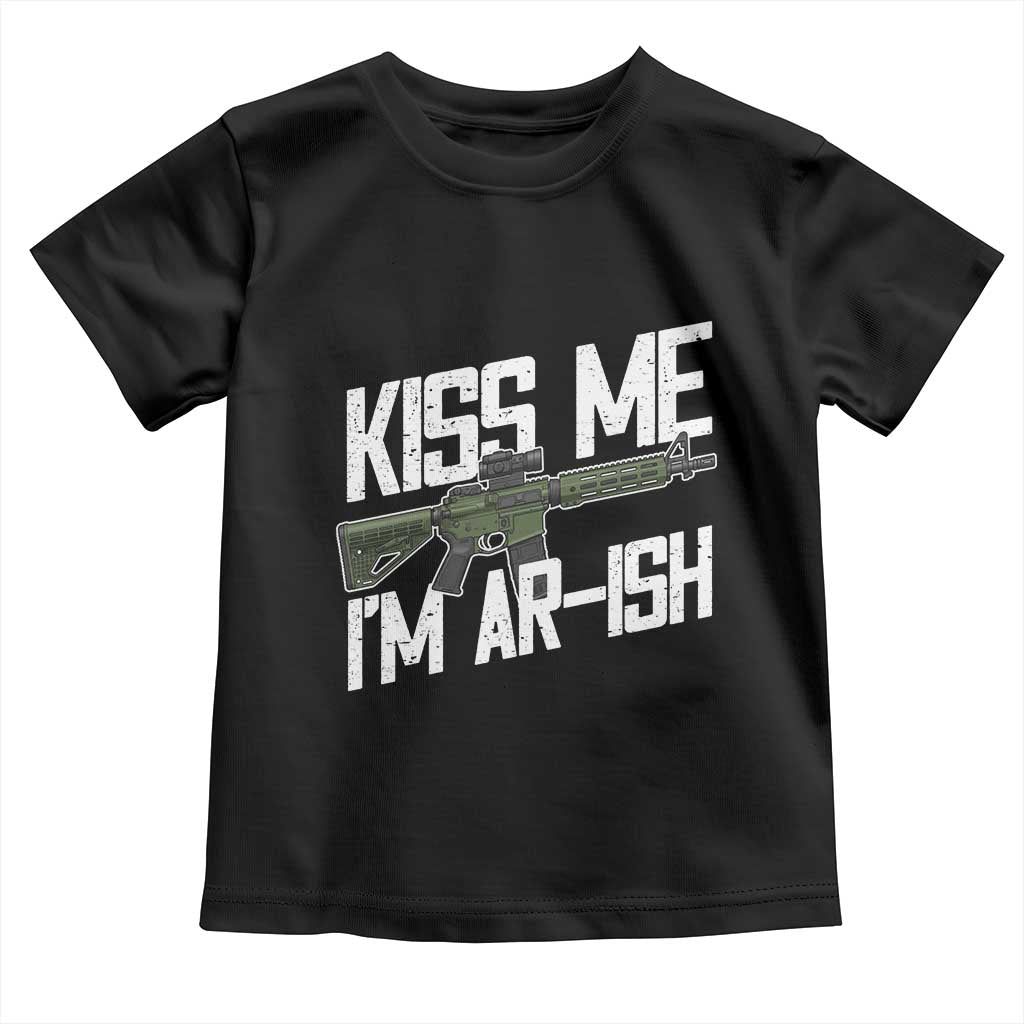 Kiss Me Im ARish Funny St Patricks Day Toddler T Shirt Tactical Irish Humor for Gun Enthusiasts TS02 Black Print Your Wear