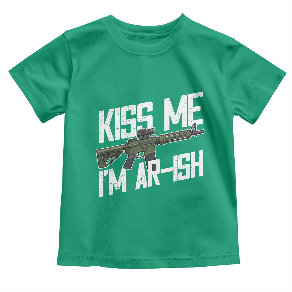 Kiss Me Im ARish Funny St Patricks Day Toddler T Shirt Tactical Irish Humor for Gun Enthusiasts TS02 Irish Green Print Your Wear