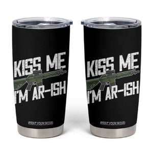 Kiss Me Im ARish Funny St Patricks Day Tumbler Cup Tactical Irish Humor for Gun Enthusiasts TS02 Black Print Your Wear