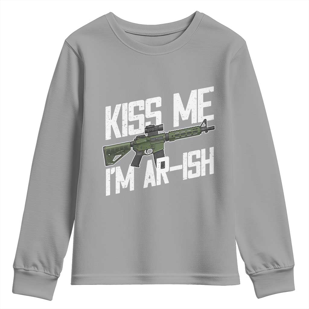 Kiss Me Im ARish Funny St Patricks Day Youth Sweatshirt Tactical Irish Humor for Gun Enthusiasts TS02 Sport Gray Print Your Wear