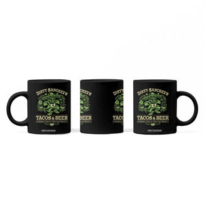 Dirty Sanchezs Tacos and Beer Funny Fiesta Coffee Mug Cerveza Cold as Your Exes Heart Mexican Party Humor TS02 Print Your Wear