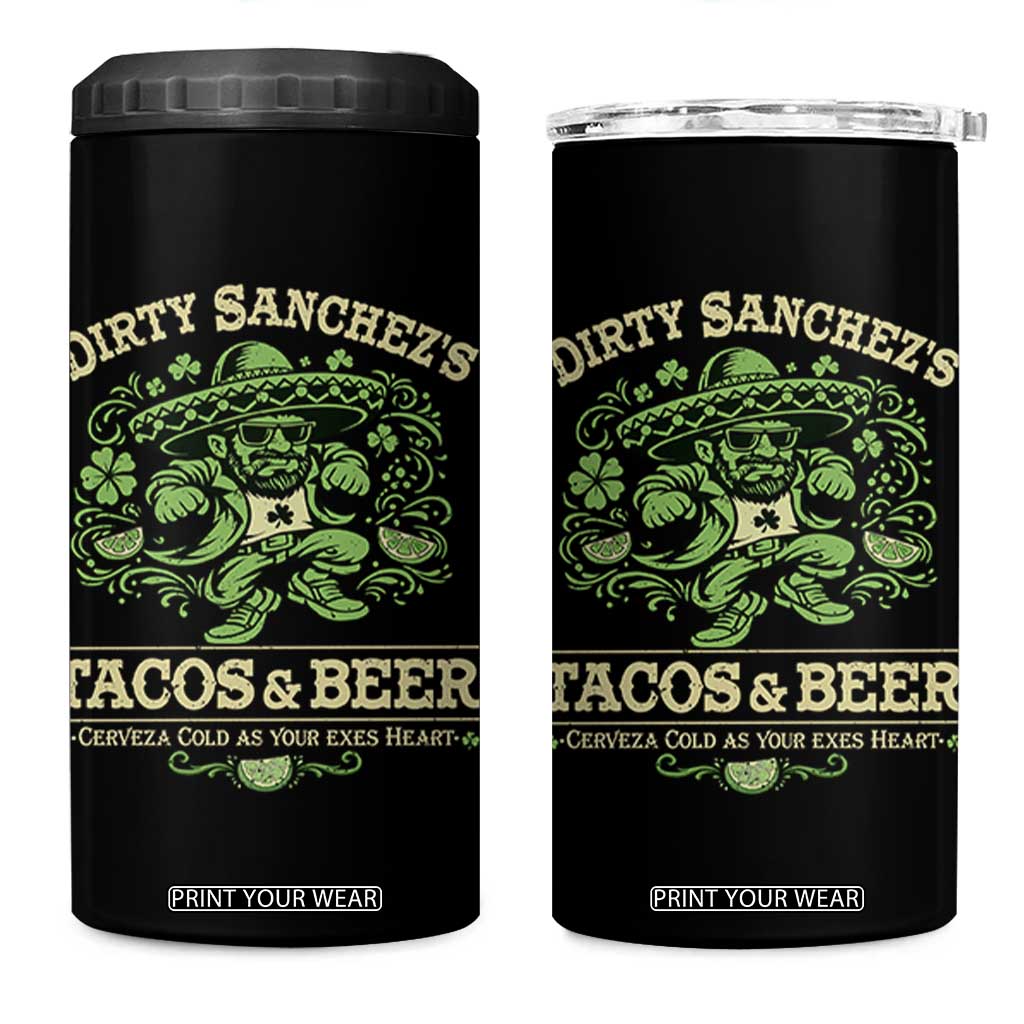 Dirty Sanchezs Tacos and Beer Funny Fiesta 4 in 1 Can Cooler Tumbler Cerveza Cold as Your Exes Heart Mexican Party Humor TS02 One Size: 16 oz Black Print Your Wear