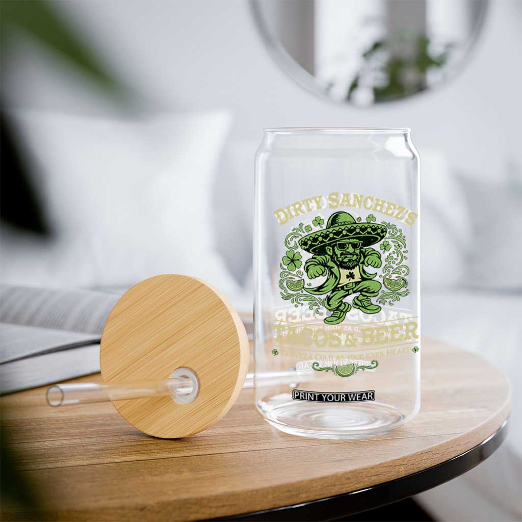 Dirty Sanchezs Tacos and Beer Funny Fiesta Glass Can Cerveza Cold as Your Exes Heart Mexican Party Humor TS02 Print Your Wear