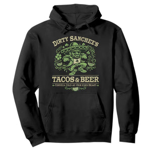 Dirty Sanchezs Tacos and Beer Funny Fiesta Hoodie Cerveza Cold as Your Exes Heart Mexican Party Humor TS02 Black Print Your Wear