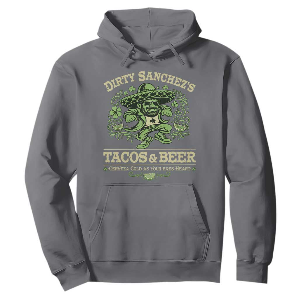 Dirty Sanchezs Tacos and Beer Funny Fiesta Hoodie Cerveza Cold as Your Exes Heart Mexican Party Humor TS02 Charcoal Print Your Wear