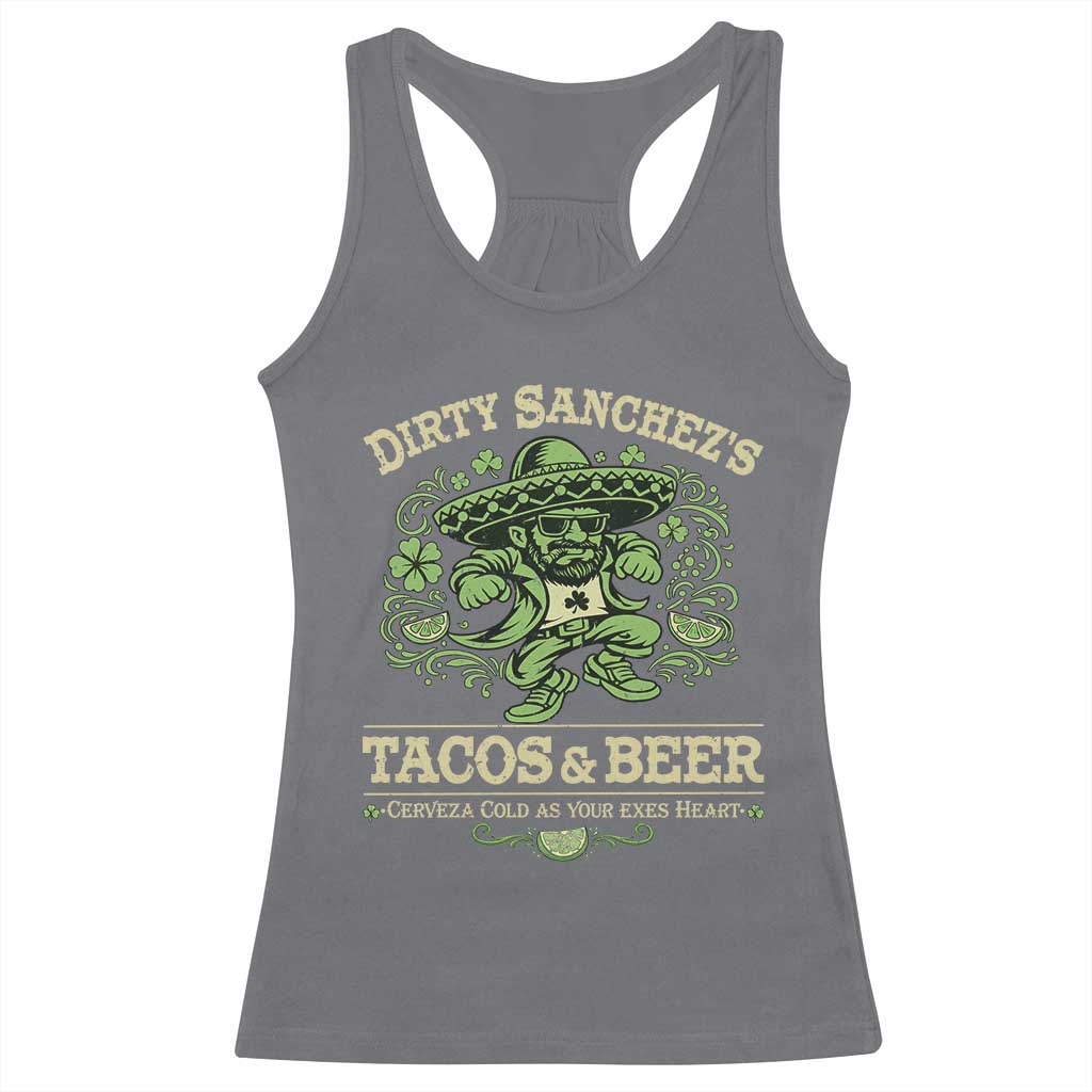 Dirty Sanchezs Tacos and Beer Funny Fiesta Racerback Tank Top Cerveza Cold as Your Exes Heart Mexican Party Humor TS02 Charcoal Print Your Wear