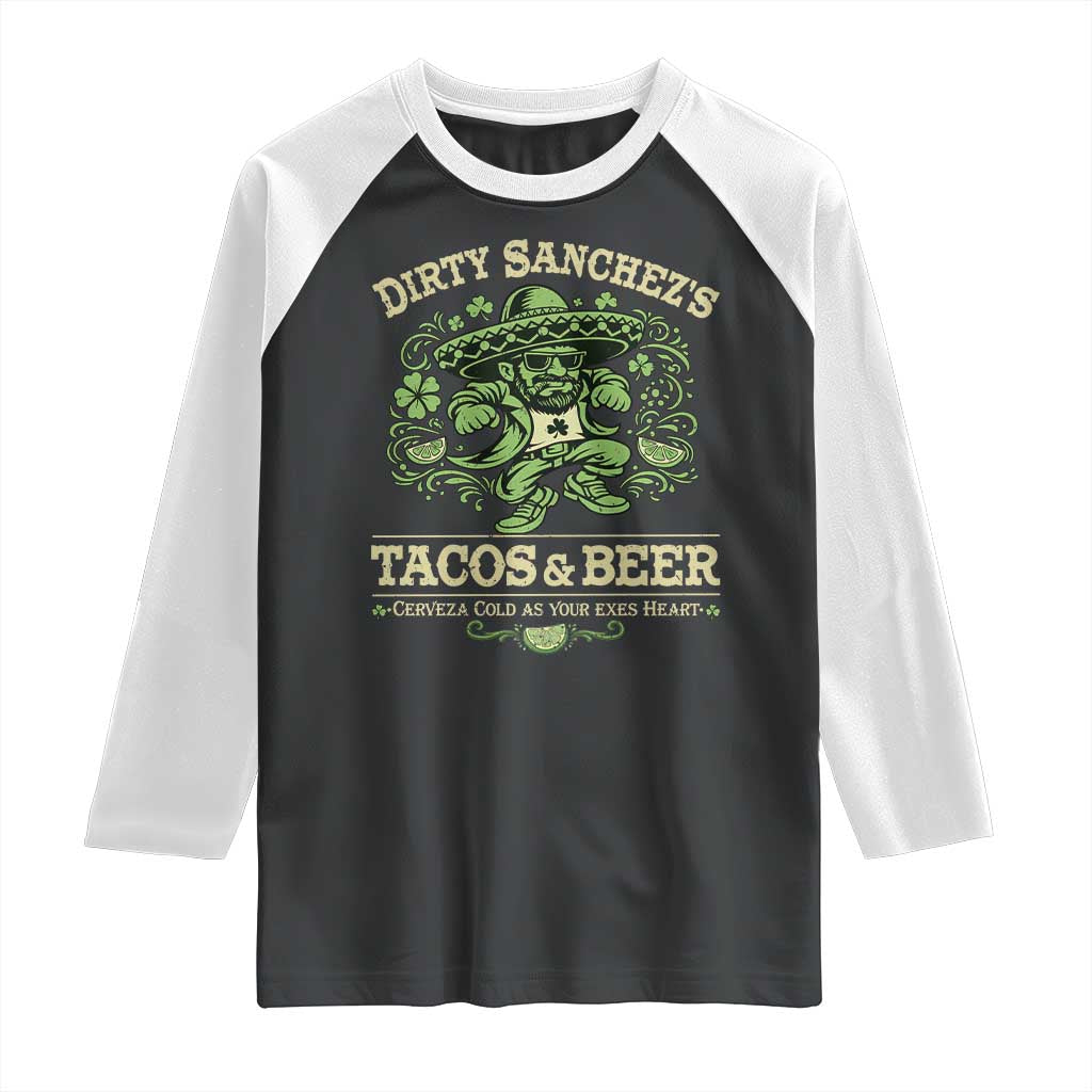 Dirty Sanchezs Tacos and Beer Funny Fiesta Raglan Shirt Cerveza Cold as Your Exes Heart Mexican Party Humor TS02 Black White Print Your Wear