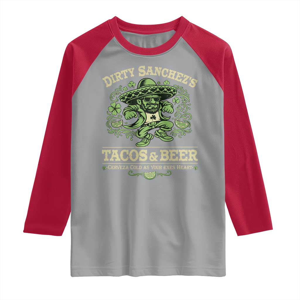 Dirty Sanchezs Tacos and Beer Funny Fiesta Raglan Shirt Cerveza Cold as Your Exes Heart Mexican Party Humor TS02 Sport Gray Red Print Your Wear