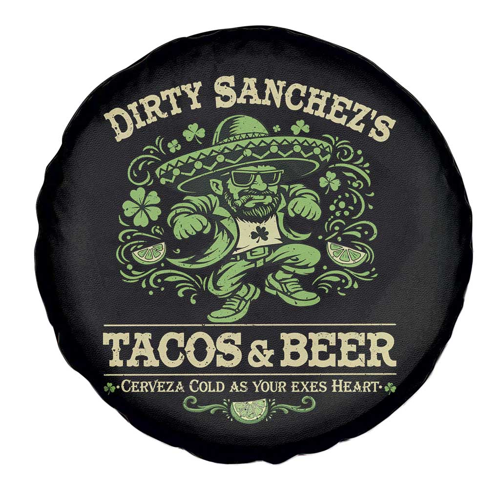 Dirty Sanchezs Tacos and Beer Funny Fiesta Spare Tire Cover Cerveza Cold as Your Exes Heart Mexican Party Humor TS02 Print Your Wear