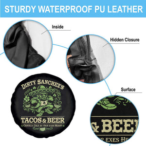 Dirty Sanchezs Tacos and Beer Funny Fiesta Spare Tire Cover Cerveza Cold as Your Exes Heart Mexican Party Humor TS02 Print Your Wear