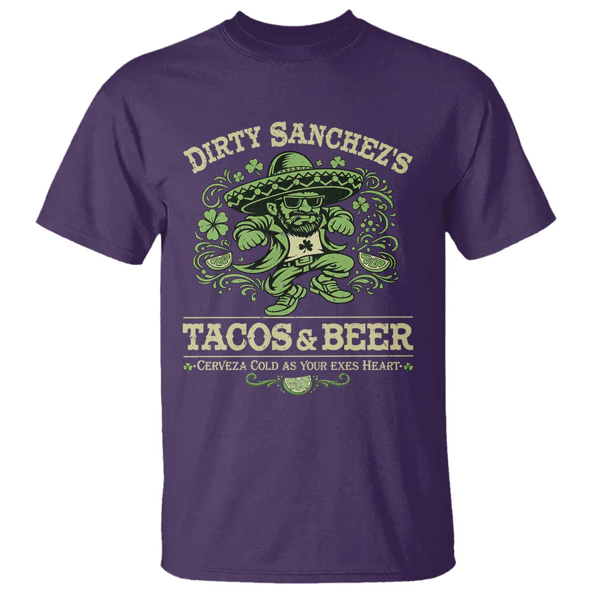 Dirty Sanchezs Tacos and Beer Funny Fiesta T Shirt Cerveza Cold as Your Exes Heart Mexican Party Humor TS02 Purple Print Your Wear