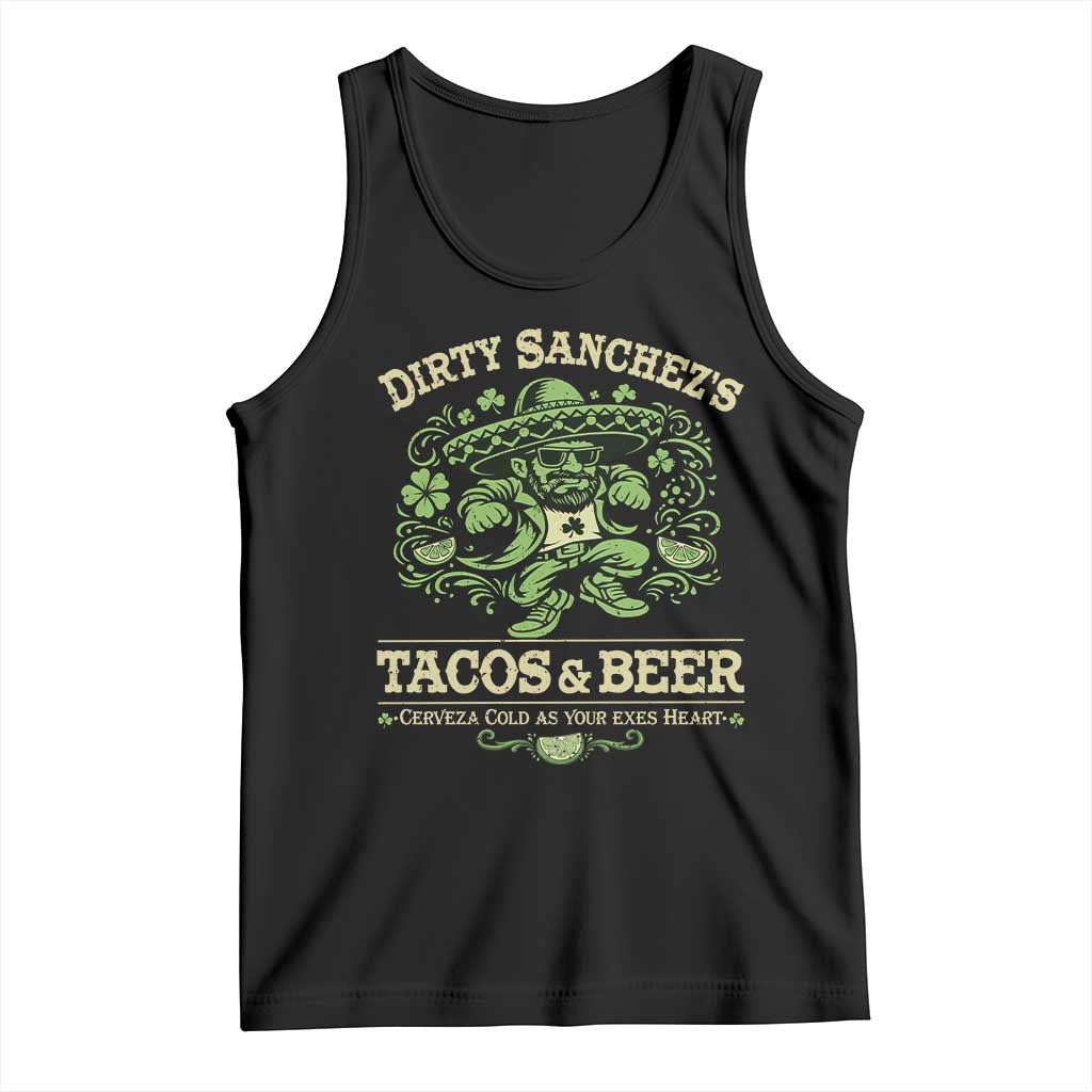 Dirty Sanchezs Tacos and Beer Funny Fiesta Tank Top Cerveza Cold as Your Exes Heart Mexican Party Humor TS02 Black Print Your Wear