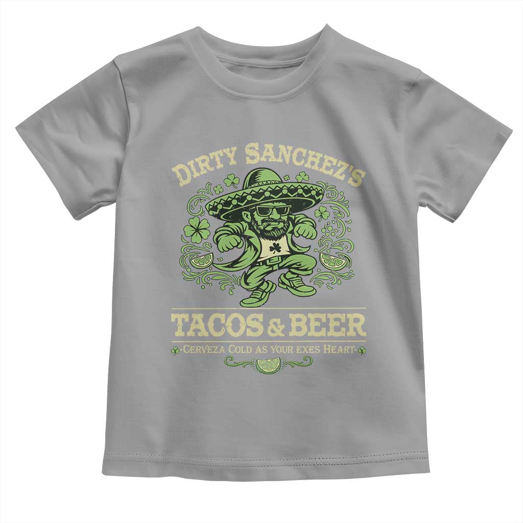 Dirty Sanchezs Tacos and Beer Funny Fiesta Toddler T Shirt Cerveza Cold as Your Exes Heart Mexican Party Humor TS02 Sport Gray Print Your Wear