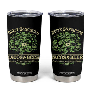Dirty Sanchezs Tacos and Beer Funny Fiesta Tumbler Cup Cerveza Cold as Your Exes Heart Mexican Party Humor TS02 Black Print Your Wear