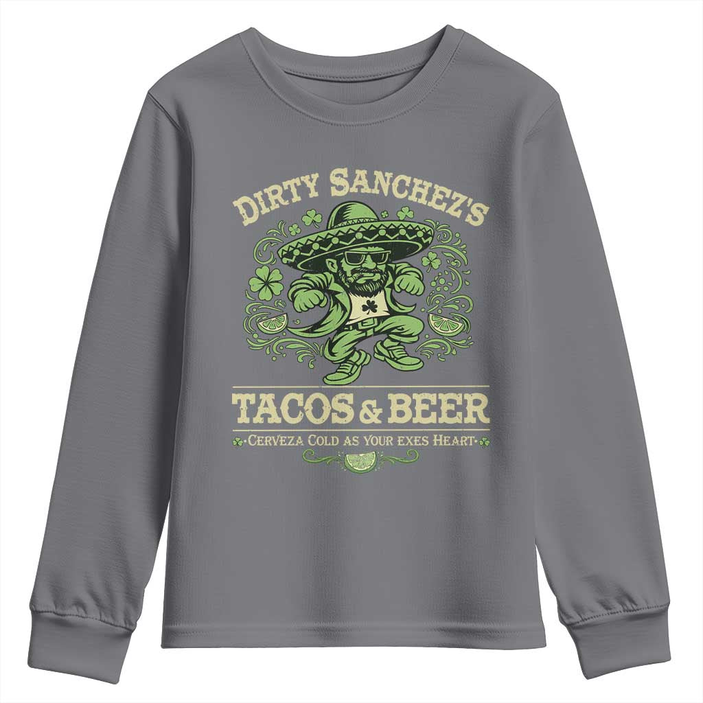 Dirty Sanchezs Tacos and Beer Funny Fiesta Youth Sweatshirt Cerveza Cold as Your Exes Heart Mexican Party Humor TS02 Charcoal Print Your Wear