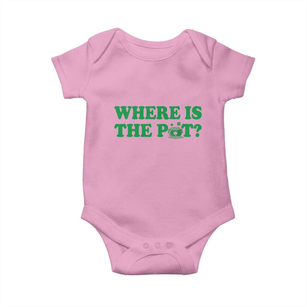 Where Is The Pot Funny St Patricks Day Baby Onesie Lucky Clover Irish Drinking Humor TS02 Light Pink Print Your Wear