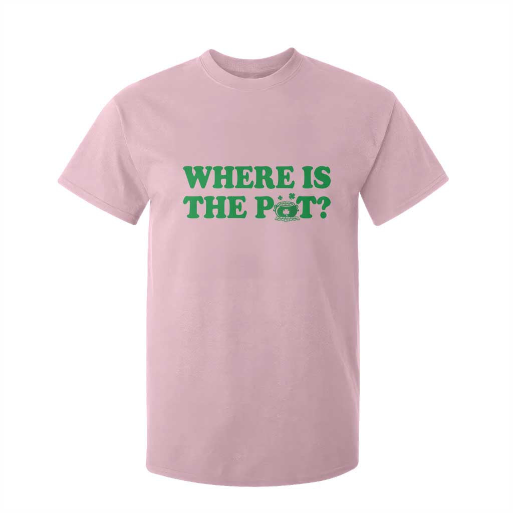 Where Is The Pot Funny St Patricks Day T Shirt For Kid Lucky Clover Irish Drinking Humor TS02 Light Pink Print Your Wear