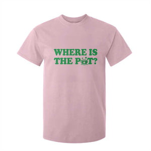 Where Is The Pot Funny St Patricks Day T Shirt For Kid Lucky Clover Irish Drinking Humor TS02 Light Pink Print Your Wear