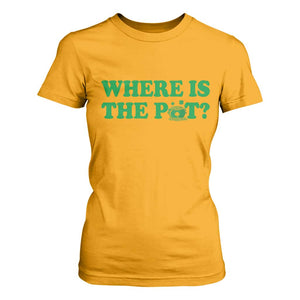 Where Is The Pot Funny St Patricks Day T Shirt For Women Lucky Clover Irish Drinking Humor TS02 Gold Print Your Wear