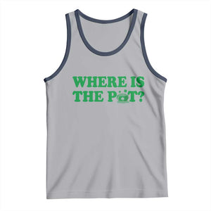 Where Is The Pot Funny St Patricks Day Tank Top Lucky Clover Irish Drinking Humor TS02 Athletic Heather Navy Print Your Wear