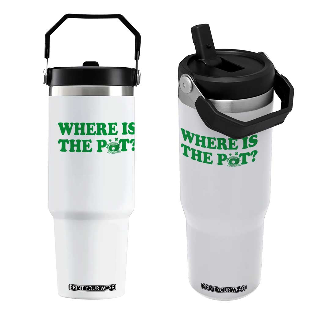 Where Is The Pot Funny St Patricks Day Flip Straw Tumbler Lucky Clover Irish Drinking Humor TS02 One Size: 30 oz White Print Your Wear