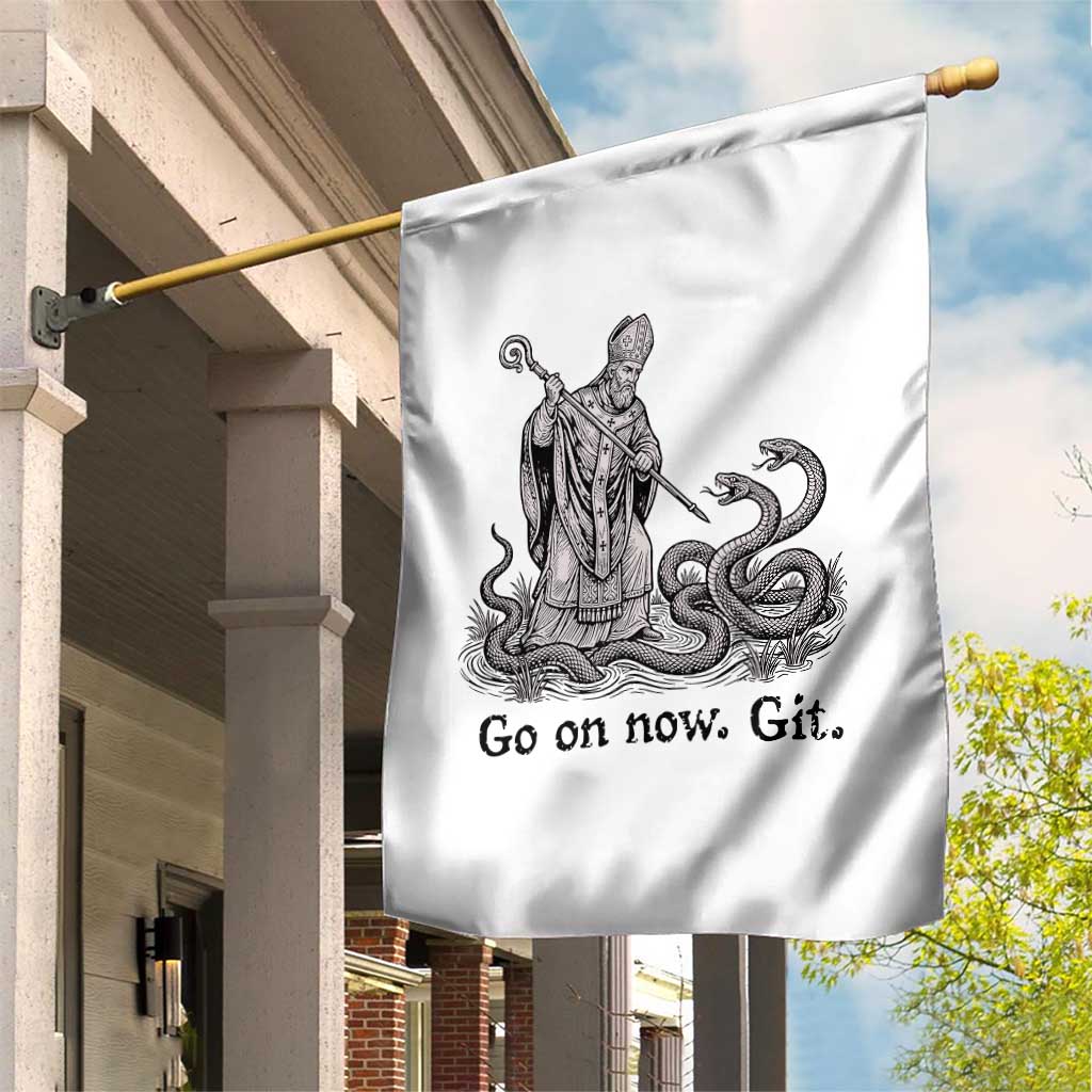 Go On Now Git Funny Saint Patrick Banishing Snakes Garden Flag Irish History Humor St Patricks Day TS02 Print Your Wear