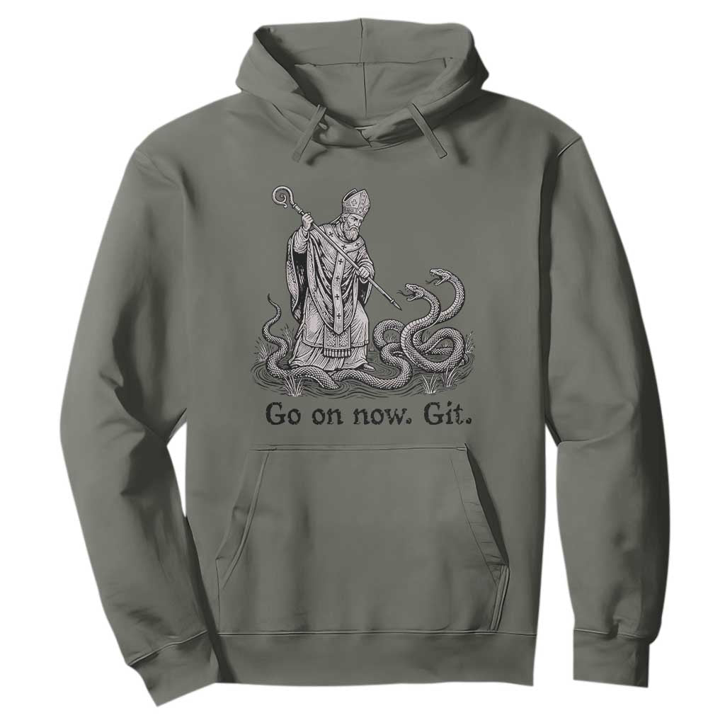 Go On Now Git Funny Saint Patrick Banishing Snakes Hoodie Irish History Humor St Patricks Day TS02 Military Green Print Your Wear