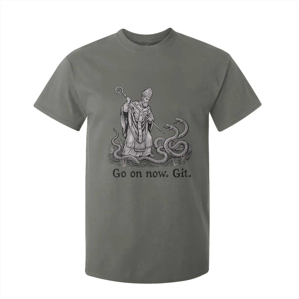 Go On Now Git Funny Saint Patrick Banishing Snakes T Shirt For Kid Irish History Humor St Patricks Day TS02 Military Green Print Your Wear