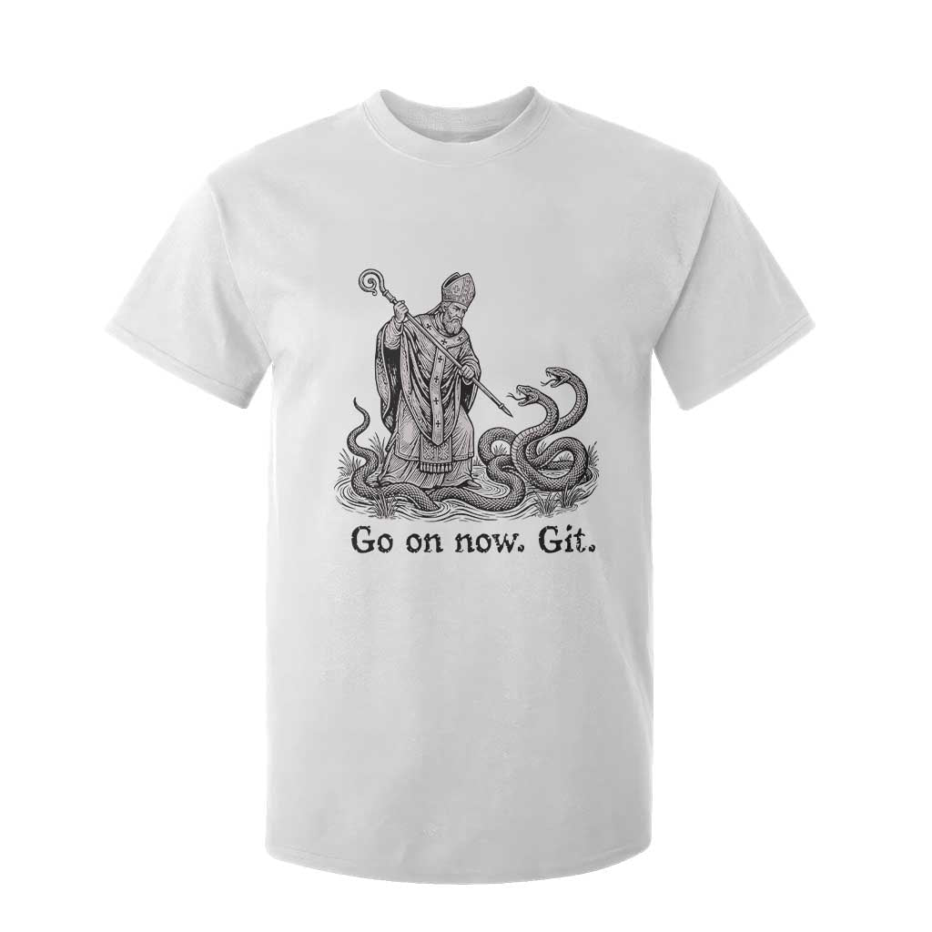 Go On Now Git Funny Saint Patrick Banishing Snakes T Shirt For Kid Irish History Humor St Patricks Day TS02 White Print Your Wear