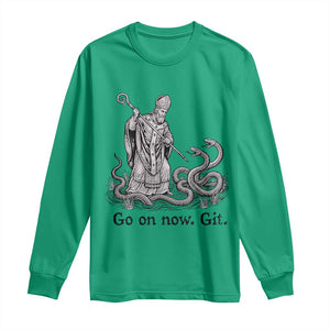 Go On Now Git Funny Saint Patrick Banishing Snakes Long Sleeve Shirt Irish History Humor St Patricks Day TS02 Irish Green Print Your Wear