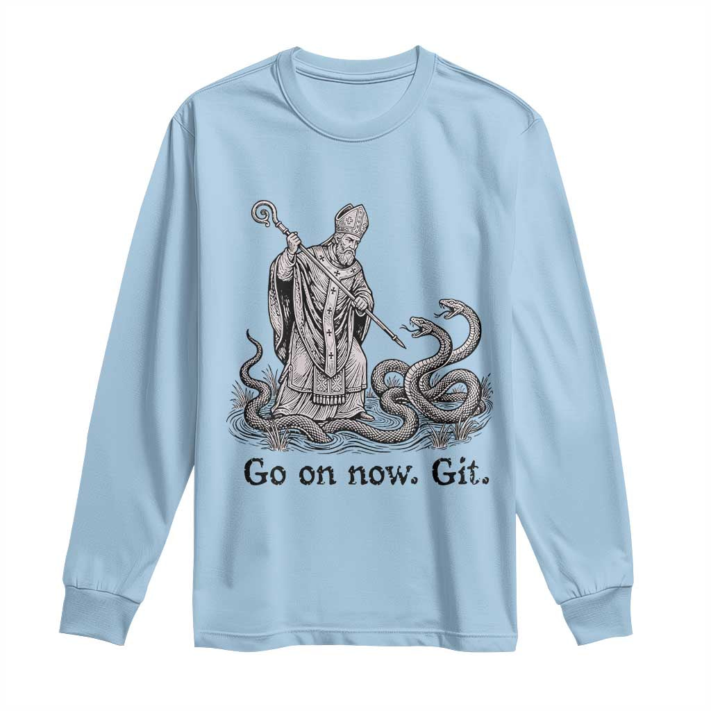 Go On Now Git Funny Saint Patrick Banishing Snakes Long Sleeve Shirt Irish History Humor St Patricks Day TS02 Light Blue Print Your Wear
