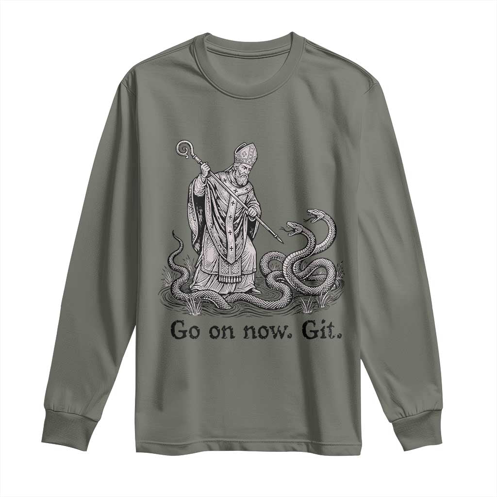 Go On Now Git Funny Saint Patrick Banishing Snakes Long Sleeve Shirt Irish History Humor St Patricks Day TS02 Military Green Print Your Wear