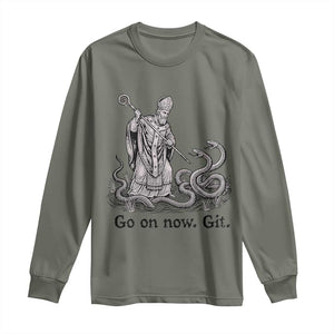Go On Now Git Funny Saint Patrick Banishing Snakes Long Sleeve Shirt Irish History Humor St Patricks Day TS02 Military Green Print Your Wear