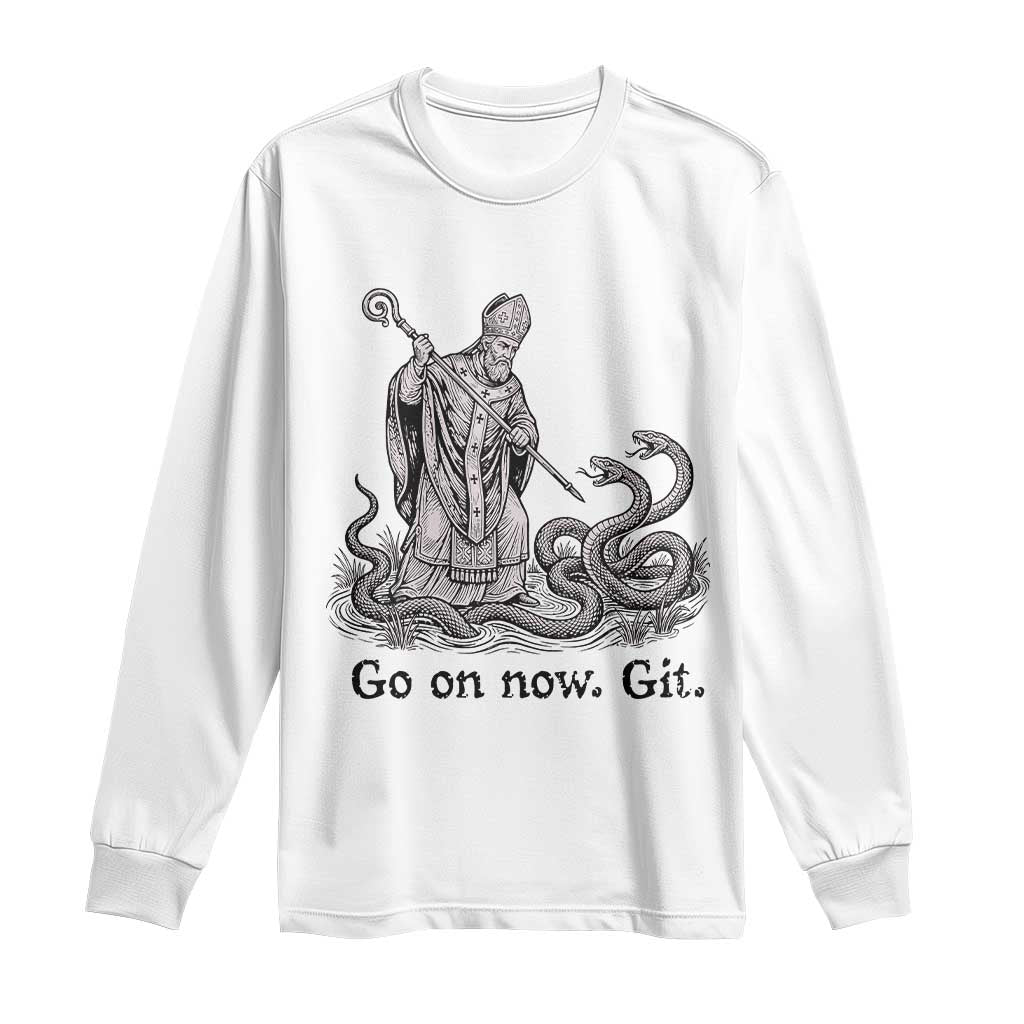 Go On Now Git Funny Saint Patrick Banishing Snakes Long Sleeve Shirt Irish History Humor St Patricks Day TS02 White Print Your Wear
