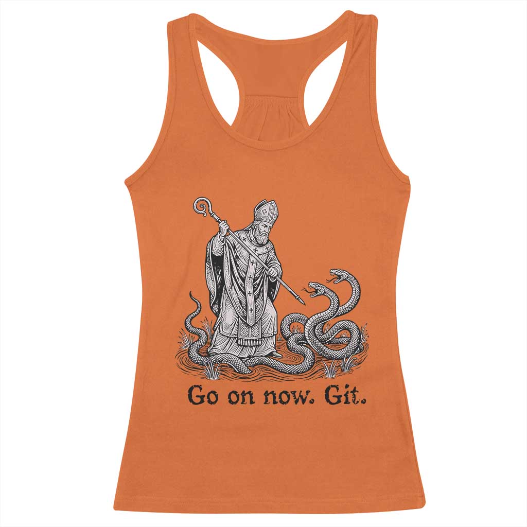 Go On Now Git Funny Saint Patrick Banishing Snakes Racerback Tank Top Irish History Humor St Patricks Day TS02 Orange Print Your Wear