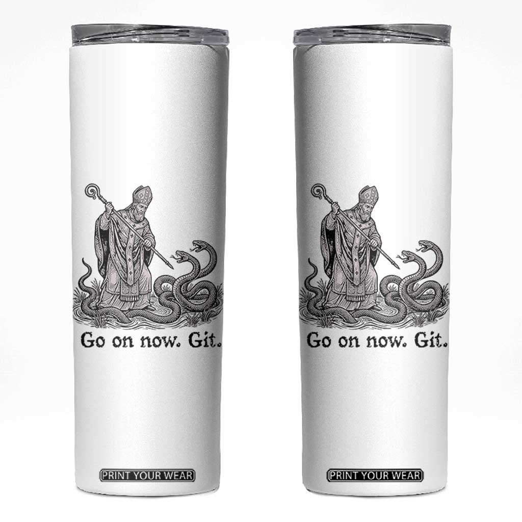 Go On Now Git Funny Saint Patrick Banishing Snakes Skinny Tumbler Irish History Humor St Patricks Day TS02 White Print Your Wear