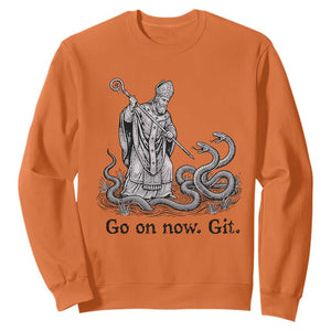 Go On Now Git Funny Saint Patrick Banishing Snakes Sweatshirt Irish History Humor St Patricks Day TS02 Orange Print Your Wear