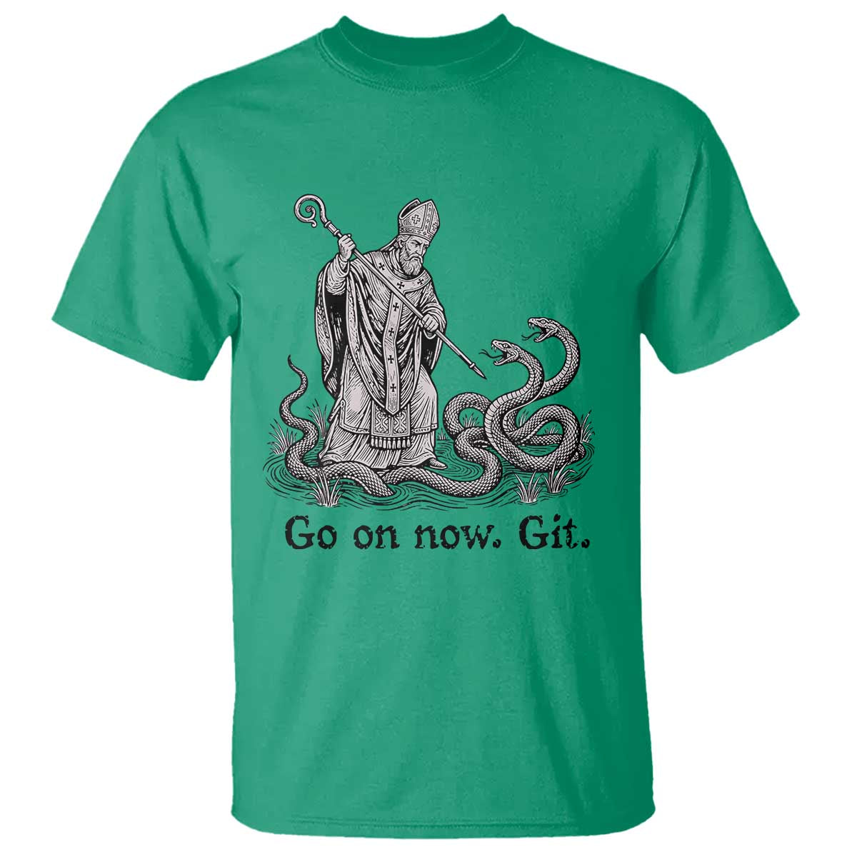Go On Now Git Funny Saint Patrick Banishing Snakes T Shirt - Irish History Humor St Patricks Day TS02 Irish Green Print Your Wear