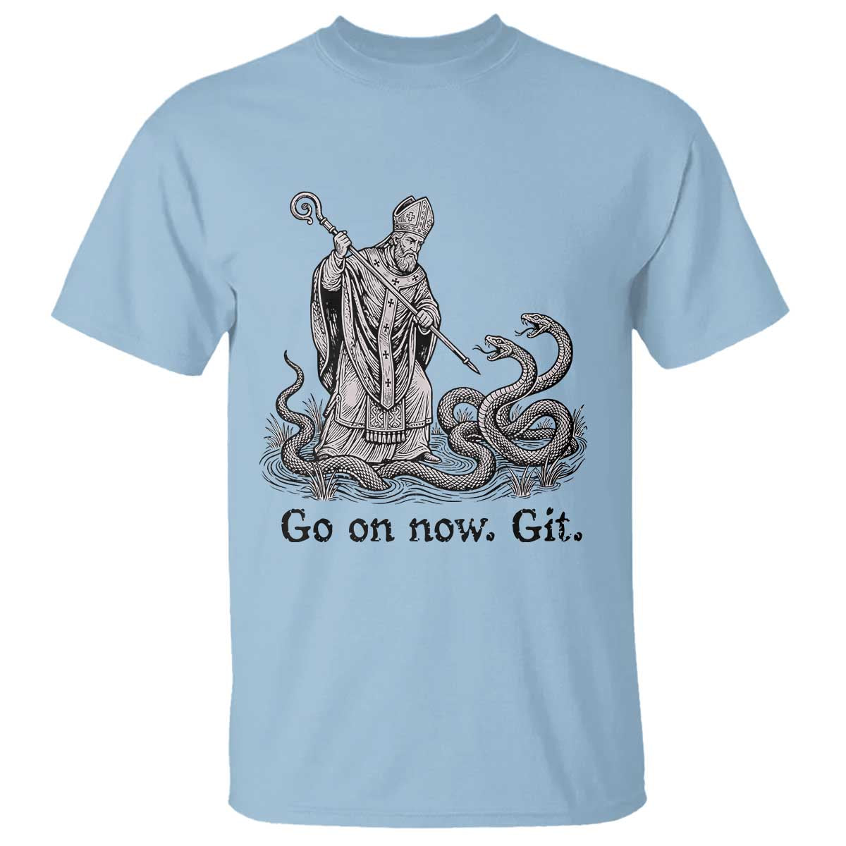 Go On Now Git Funny Saint Patrick Banishing Snakes T Shirt - Irish History Humor St Patricks Day TS02 Light Blue Print Your Wear